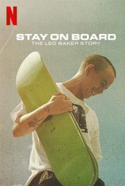 ดูหนัง Stay on Board (2022) สเก็ตสไตล์ลีโอ เบเกอร์ ซับไทย เต็มเรื่อง | ดูหนังออนไลน์2022