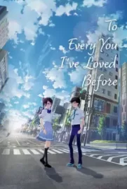 ดูการ์ตูนฟรี To Every You I’ve Loved Before (2022)