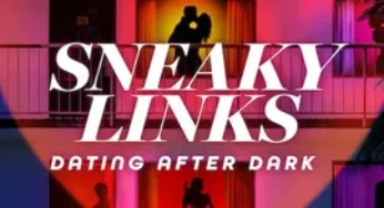 Sneaky Links: Dating After Dark (2025) เดทลับฉบับทดลอง